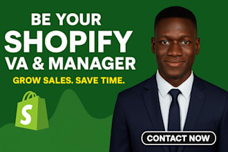 be your shopify virtual assistant and store manager to boost sales