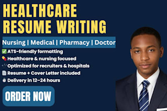 write ats optimized healthcare, nursing, or medical resume and cover letter