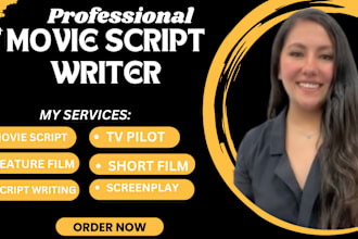 be your movie script writer, screenplay, feature film, film script screenwriting