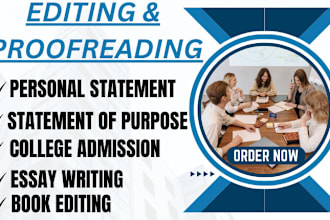 proofread and edit any personal statement, statement of purpose, admission essay
