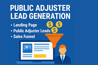 generate public adjuster leads design landing page website sales funnel