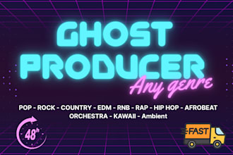 be your ghost music producer 48 hours delivery