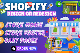 design or redesign shopify store home, header, footer, cart pages