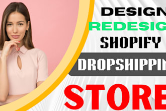 build shopify store, create shopify website design, shopify dropshipping website