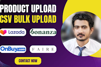 upload products on lazada, bonanza onbuy, and faire