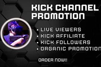 organic kick channel promotion, kick affiliate to get real followers and viewer