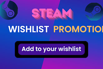 steam game promotion to increase your steam game visibilities and wishlist