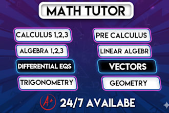 be your tutor for math, algebra and differential equation