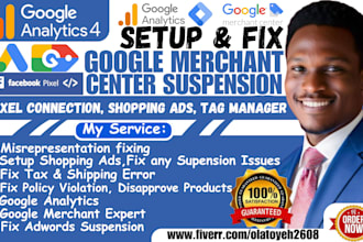 setup, fix google merchant center suspension and misrepresentation, ga4,