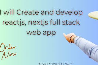 create and develop reactjs, nextjs full stack web app