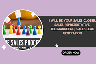 be your sales representative sales closer sales lead generation telemarketing