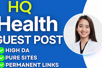 provide health guest post with dofollow health backlink on high da sites