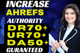 increase ahrefs domain rating DR 70 moz da using whitehat SEO backlinks