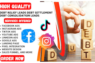 generate high quality debt relief leads debt settlement debt consolidation leads