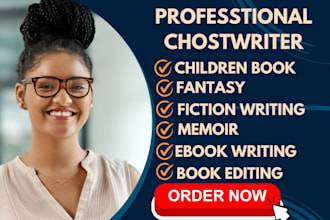 children story book writer, memoir, fantasy ghostwriter, children book writer