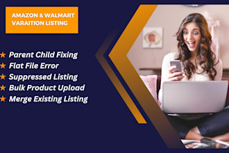 do variation listing for walmart and amazon, fix parent child variation