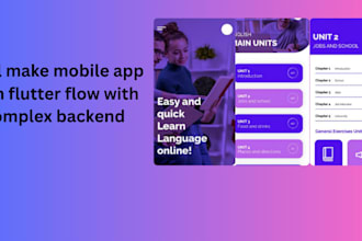 make mobile app with flutter flow with complex backend
