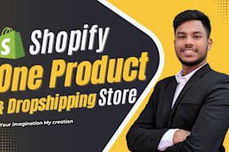 create shopify one product store or dropshipping store for you