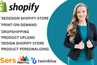 be your shopify expert, rebuild your shopify store, dropshipping, printful pod