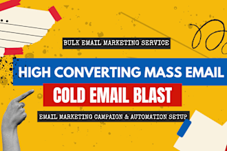 send mass email marketing bulk cold email blast sms campaign and sales email