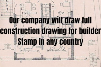 design and make full construction drawing for builder, blueprint, pe stamp