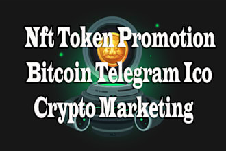 do nft token promotion bitcoin telegram ico and crypto marketing