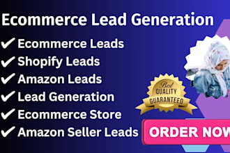 provide ecommerce leads, amazon leads and b2b leads as your terms