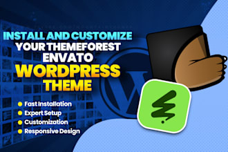 professionally install and customize themeforest, envato wordpress themes