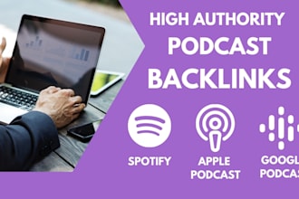 create manual 90 da podcast backlinks from amazon, google music, spotify