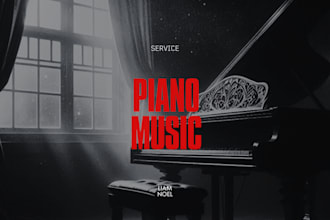 compose original piano music for your project