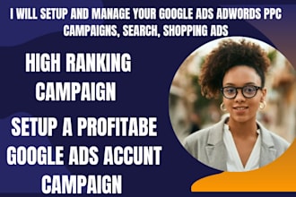 setup and manage your google ads adwords ppc campaigns, search, shopping ads