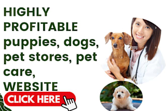 build a website for puppies, dogs, pet stores, pet care, and dog supplier