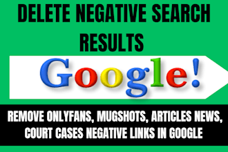 erase damaging google search results, remove negative listings, leaked content