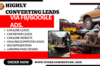 generate car junk car repair auto care hauling, dumpster leads