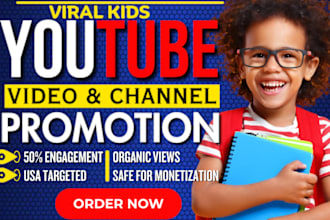 setup and monetize kids youtube video promotion USA, SEO channel manager