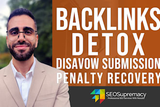 disavow bad backlinks to detox and recover google penalty