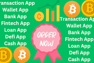 build transaction app wallet app bank app fintech app loan app defi app cash app