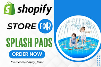 do splash pads shopify store splash pads dropshipping store baby shopify store