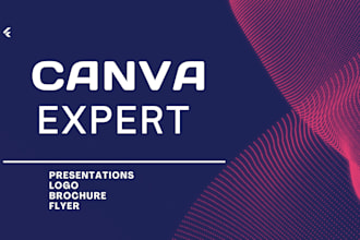 design high quality canva designs presentations logo flyers brochures