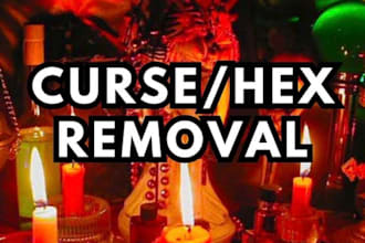 remove curses, hex, old patterns and dark magick