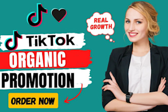 organically grow and promote your tiktok account