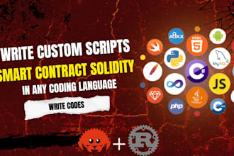 write custom script or smart contract any language solidity