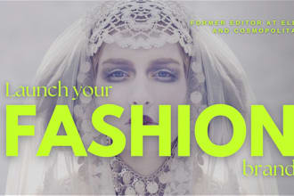 help you launch your fashion brand business