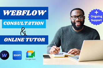 be your online webflow tutorial expert, webflow consultation, webflow teacher