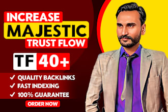 increase majestic trust flow, tf 40 plus authority manual dofollow seo backlinks