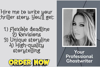 ghostwrite an outstanding thriller, mystery, crime story