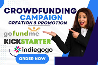 crowdfunding campaign creation, crowdfunding promotion, gofundme, kickstarter
