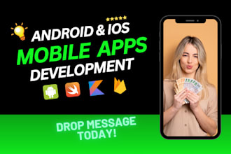 develop android apps, ios apps using java, kotlin, swift