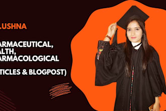 write pharmaceutical, medical and health related topics