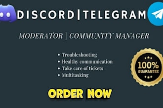 be your discord, telegram moderator, chatter, community manager, telegram hyper